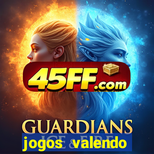 jogos valendo dinheiro online